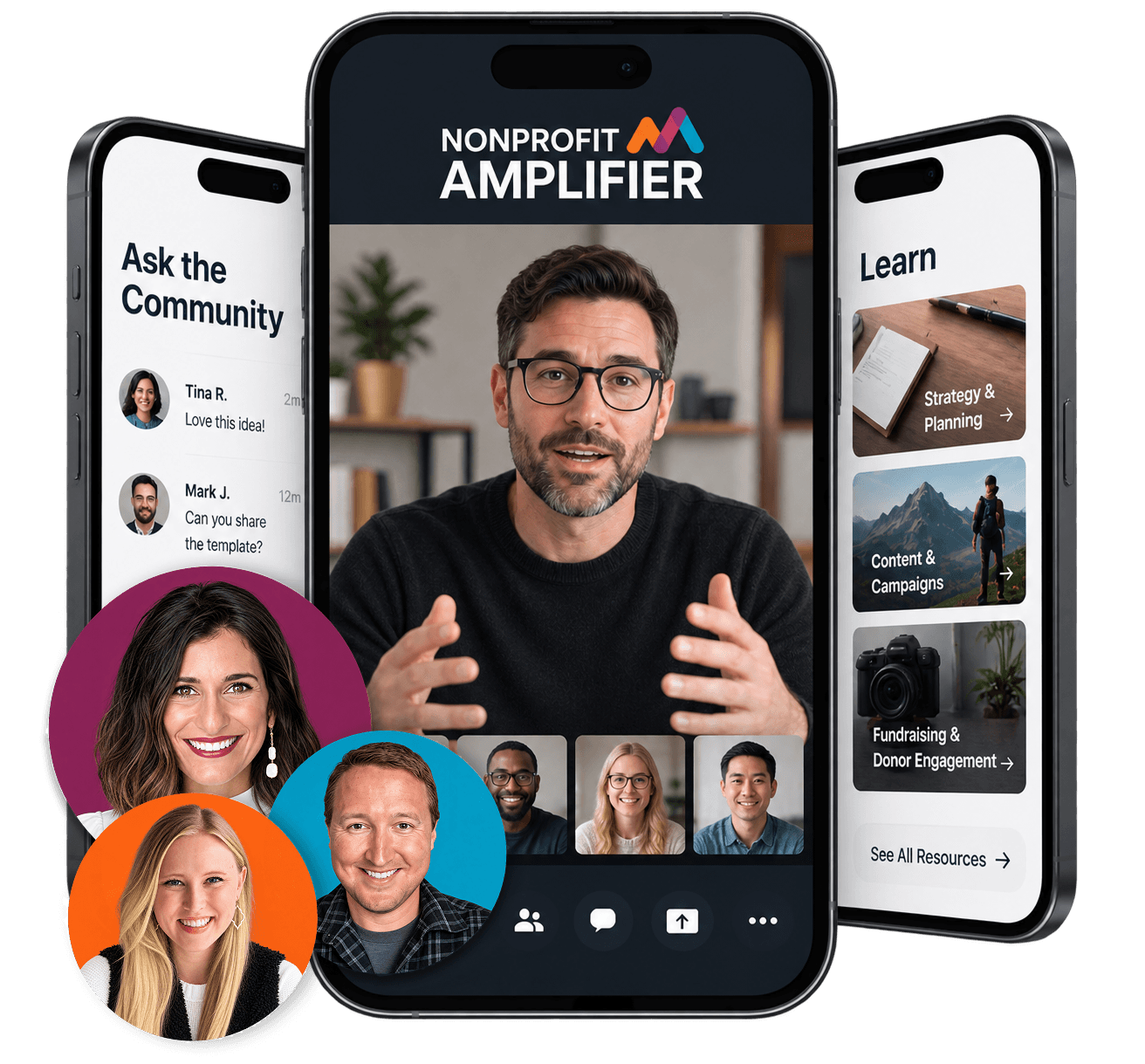 Three phones showing Nonprofit Amplifier: a live coaching session, the member community, and the resource library, with member portraits alongside